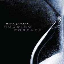 Mike Janzen – Nudging Forever